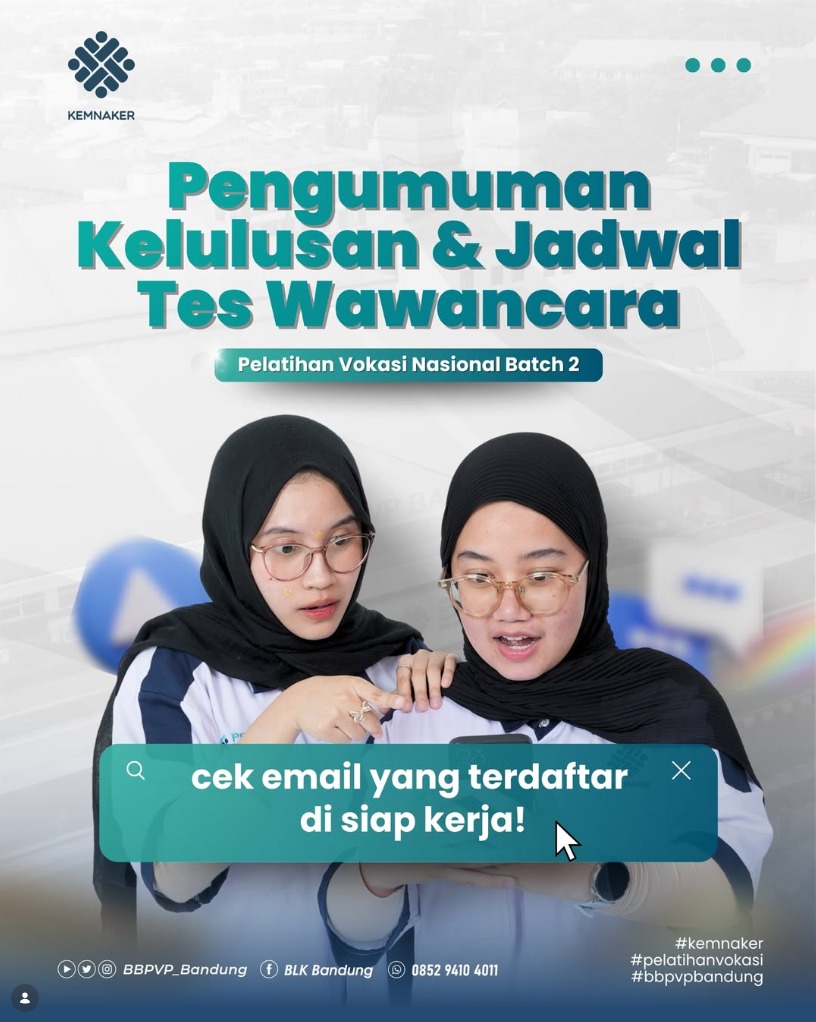 PENGUMUMAN PELAKSANAAN WAWANCARA PELATIHAN VOKASI NASIONAL (PVN) BATCH 2 BBPVP Bandung